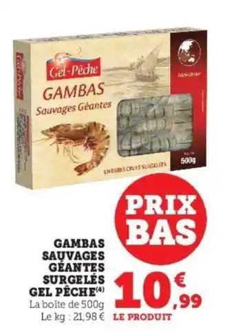 Super U Gambas sauvages géantes surgelés GEL PECHE offre