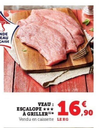 Super U Veau escalope à griller offre