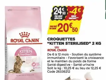 Bricomarché Croquettes KItten Sterilised 2 KG offre