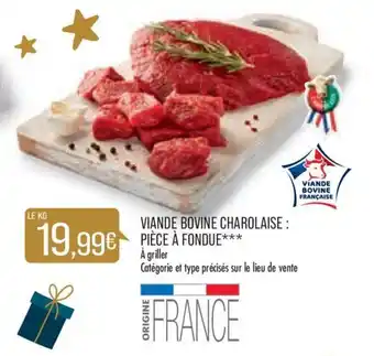 Match Viande Bovine Charolaise Pièce a Fondue offre