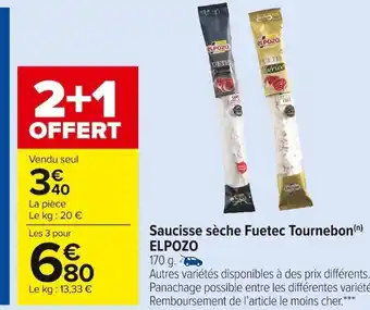 Carrefour Market Saucisse Sèche Fuetec Tournebon Elpozo offre