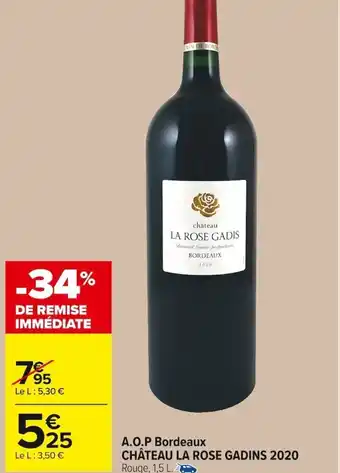 Carrefour Market A.O.P. Bordeaux Château La Rose Gadins 2020 offre