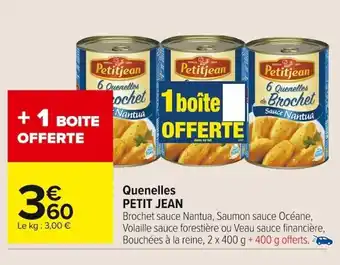 Carrefour Market Quenelles Petit Jean offre