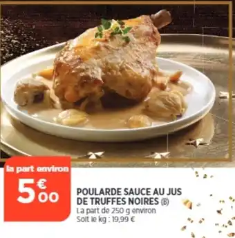 Bi1 Poularde Sauce au Jus de Truffes Noires offre