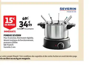 Auchan Fondue Severin offre