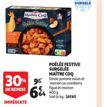 Auchan Poelee Festive Surgelee Maitre Coq offre