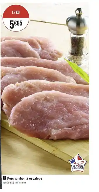 Géant Casino Porc Jambon A Escalope offre