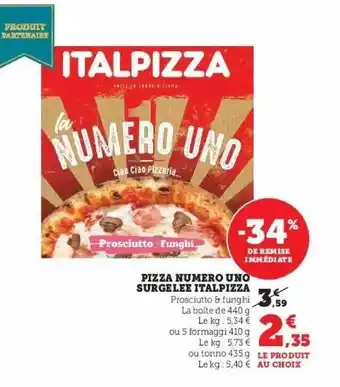 Super U Pizza numéro uno surgelée italpizza offre