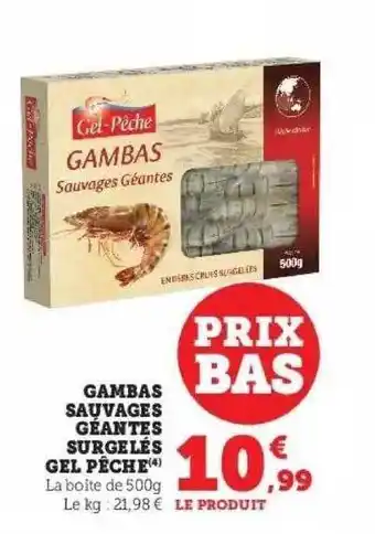 Super U Gambas sauvages géantes surgelés gel pêche offre