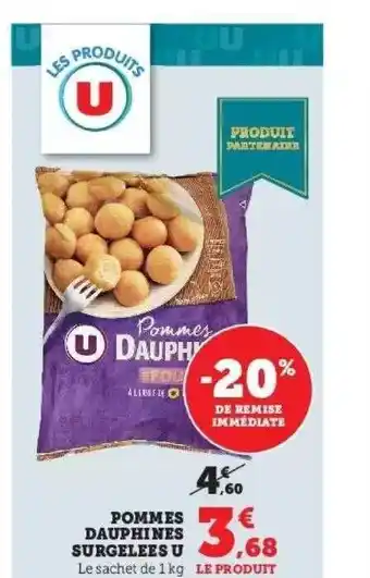 Super U Pommes dauphines surgelées u offre