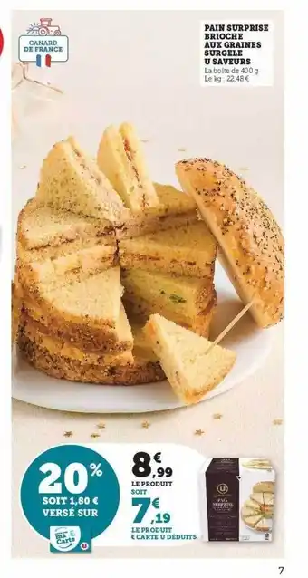 Super U Pain surprise brioche aux graines surgelé u saveurs offre