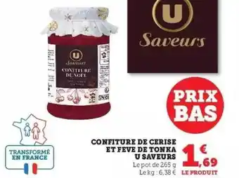 Super U Confiture de cerise et fève de tonka u saveurs offre