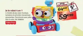 La Grande Récré Jo le robot 4 en 1 fisher price offre