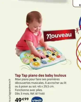 La Grande Récré Tap tap piano des baby loulous vtech offre