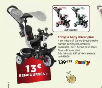 La Grande Récré Tricycle baby driver plus smoby offre