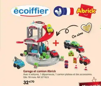La Grande Récré Garage et camion abrick écoiffier offre