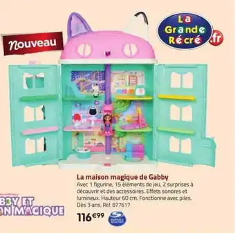 La Grande Récré La maison magique de gabby spin master offre