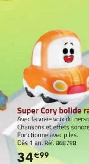 La Grande Récré Super cory bolide offre