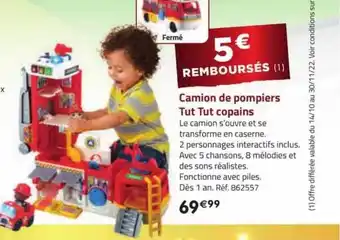 La Grande Récré Camion de pompiers tut tut copains offre