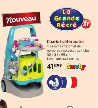La Grande Récré Chariot vétérinaire smoby offre