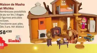 La Grande Récré Maison de masha et michka simba offre