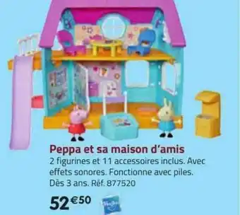 Peppa et sa maison d'amis hasbro