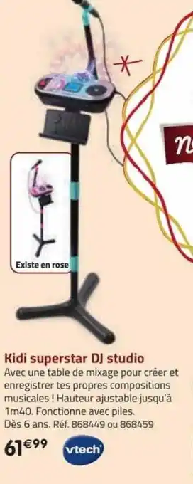 La Grande Récré Kidi superstar dj studio vtech offre