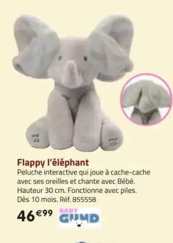 La Grande Récré Flappy l'éléphant baby gund offre