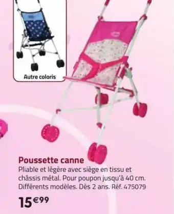 La Grande Récré Poussette canne offre