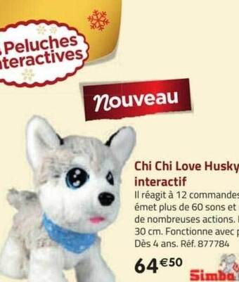 La Grande Récré Chi chi love husky interactif offre