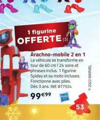 La Grande Récré Arachnno-mobile 2 en 1 hasbro offre