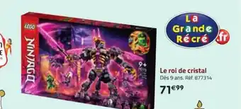 La Grande Récré Le roi de cristal lego ninjago offre