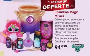 La Grande Récré Chaudron magic mixies moose offre