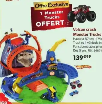 La Grande Récré Volcan crash monster trucks hot wheels offre