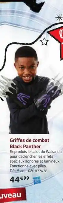 La Grande Récré Griffes de combat black panther hasbro offre