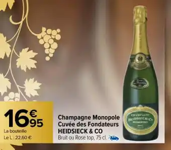 Carrefour Champagne monopole cuvée des fondateurs HEIDSIECK & CO offre
