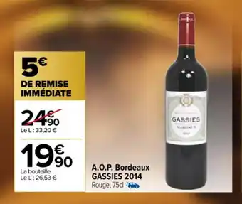 Carrefour A.O.P. bordeaux GASSIES 2014 offre