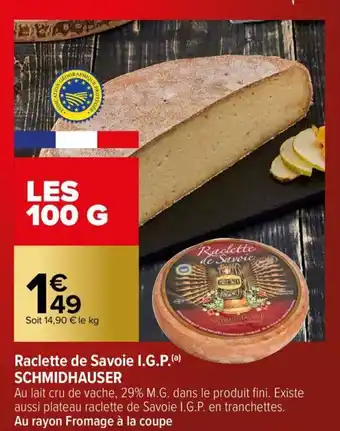 Raclette de savoie I.G.P. SCHMIDHAUSER