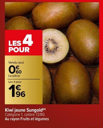 Carrefour Kiwi jaune sungold offre