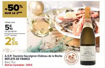 Carrefour Market A.O.P. touraine sauvignon château de la roche REFLETS DE FRANCE offre