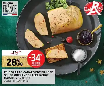 Intermarché Foie gras de canard entier lobe sel de guerande label rouge maison montfort offre