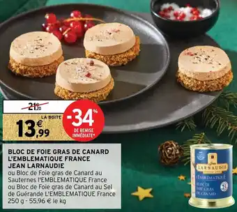Intermarché Bloc de foie gras de canard l'emblematique france jean larnaudie offre