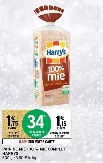 Intermarché Pain de mie 100% mie complet HARRYS offre