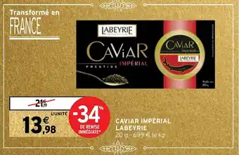 Intermarché Caviar impérial LABEYRIE offre