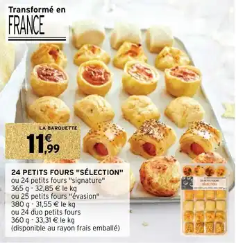 Intermarché 24 petits fours "sélection" offre