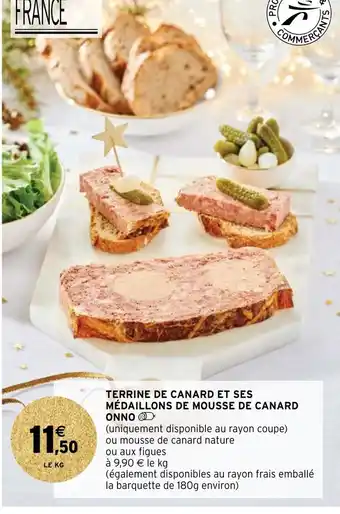 Intermarché Terrine de Canard Et Ses Medaillons de Mousse de Canard Onno offre