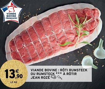 Intermarché Viande Bovine rôti Rumsteck Ou Rumsteck a rôtir Jean Roze offre