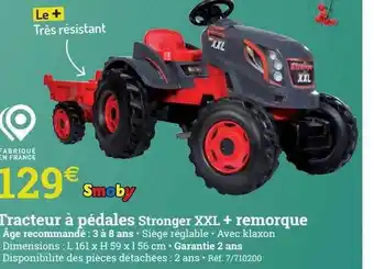 Espace emeraude Tracteur à pédales stronger xxl + remorque offre