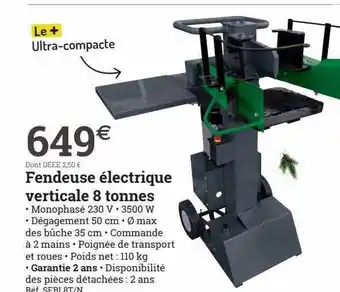 Espace emeraude Fendeuse électrique verticale 8 tonnes offre