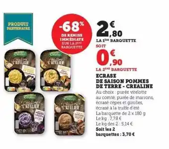 Super U Écrasé de saison pommes de terre - créaline offre